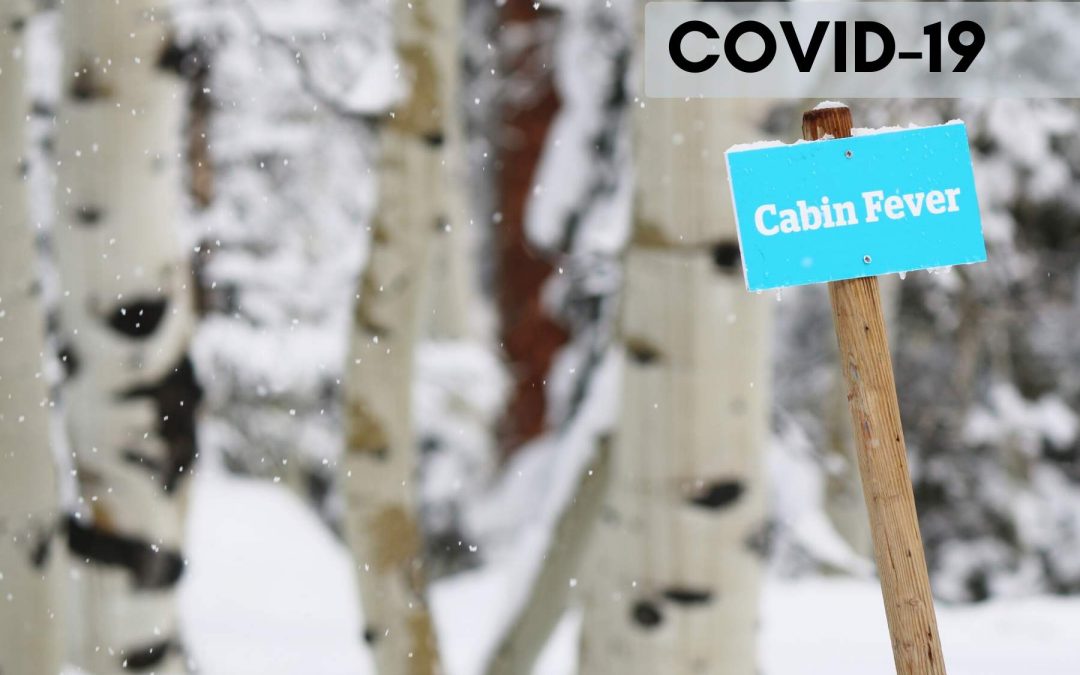 Cabin Fever at Home? | Use this Challenge as an Opportunity for Improved Wellbeing